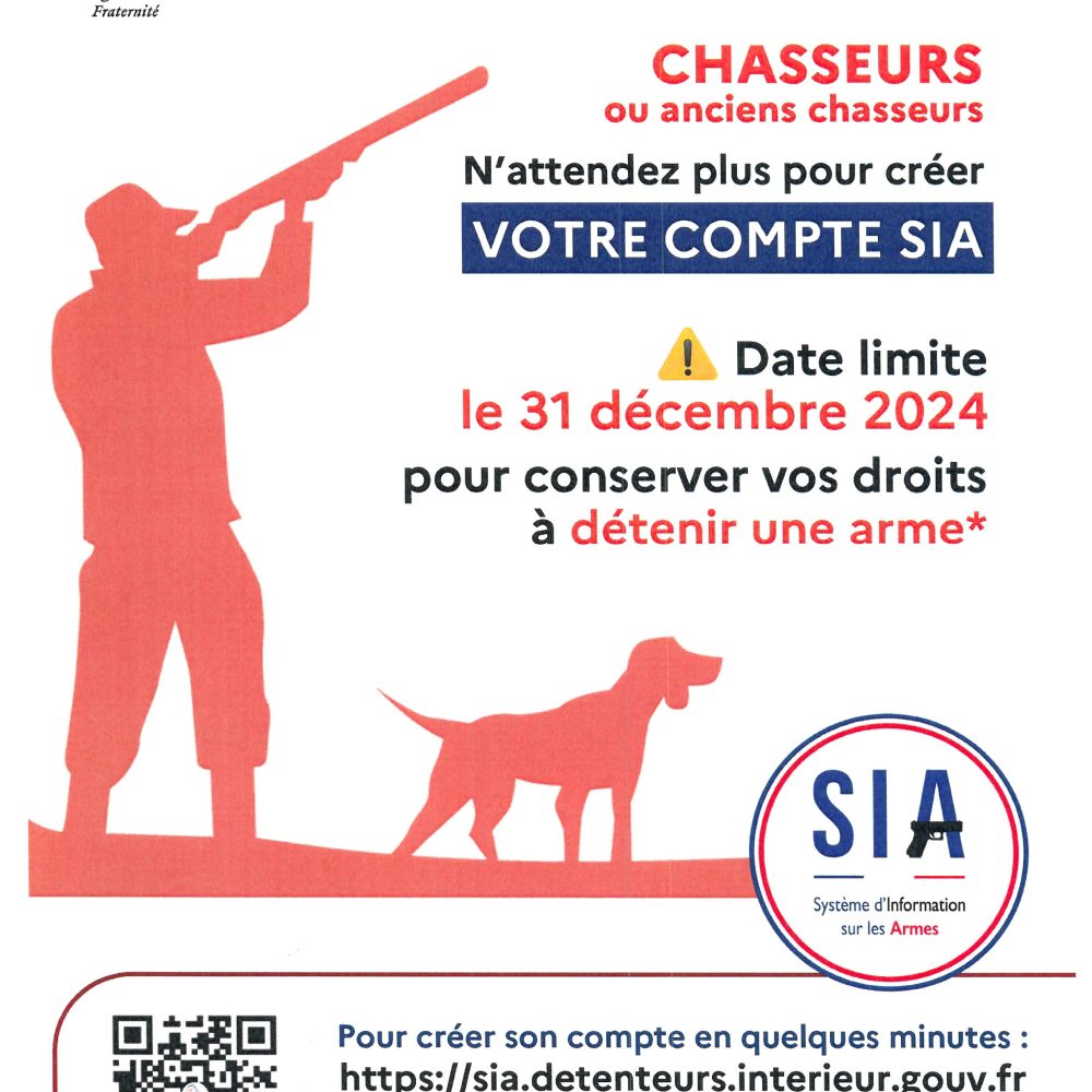 chasseurs ou anciens chasseurs ! pour conserver vos droits à détenir une arme  créer votre compte avant le 31 décembre 2024